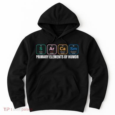 Primary Elements of Humor Hoodie