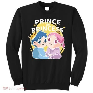 Prince Or Princess Babies Sweatshirt