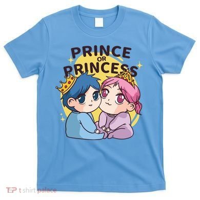 Prince Or Princess Babies T-Shirt