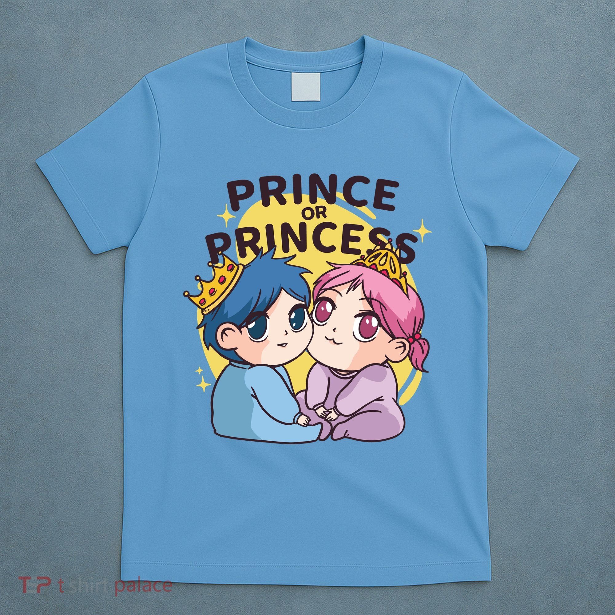 Prince Or Princess Babies T-Shirt