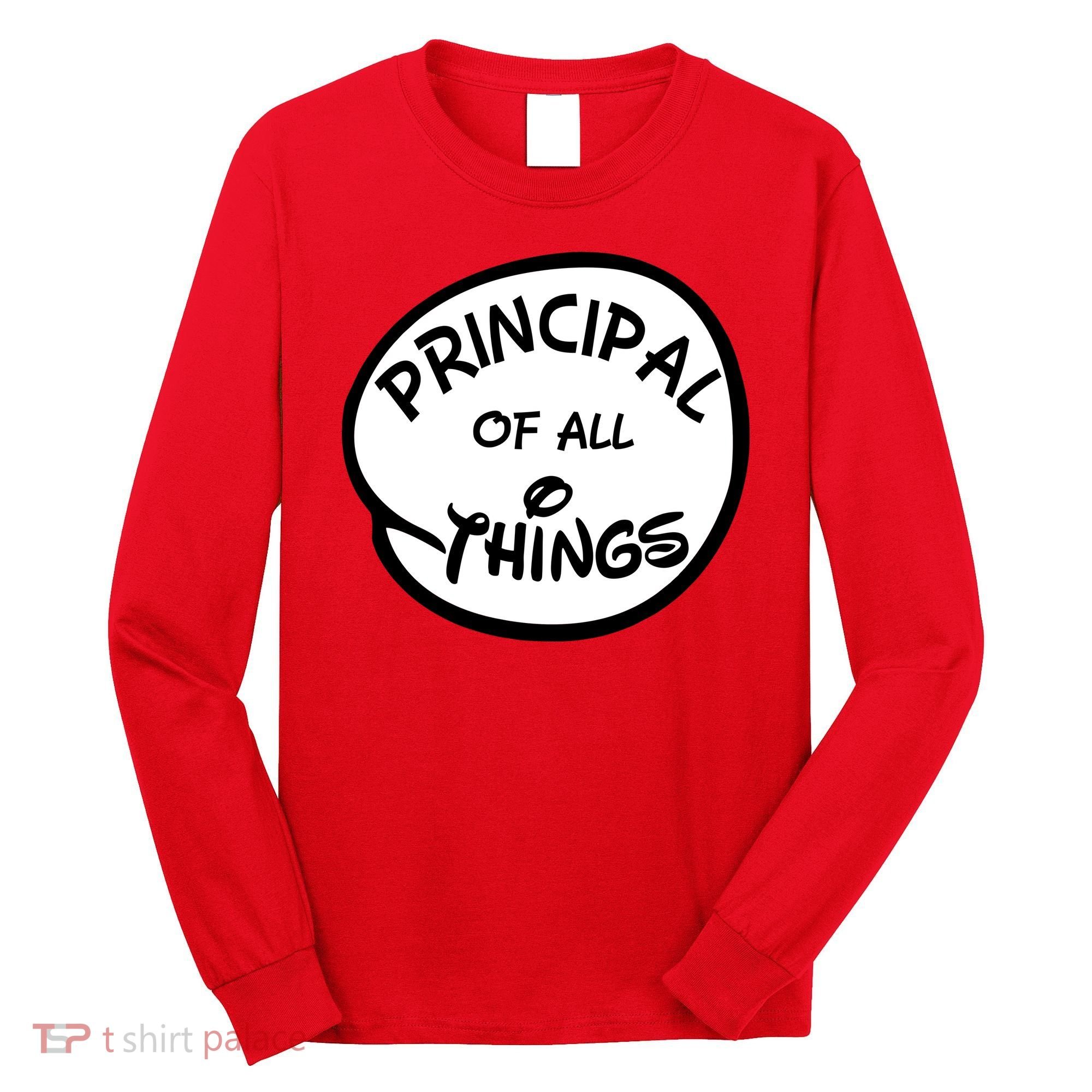 Principal of all Things Long Sleeve Shirt