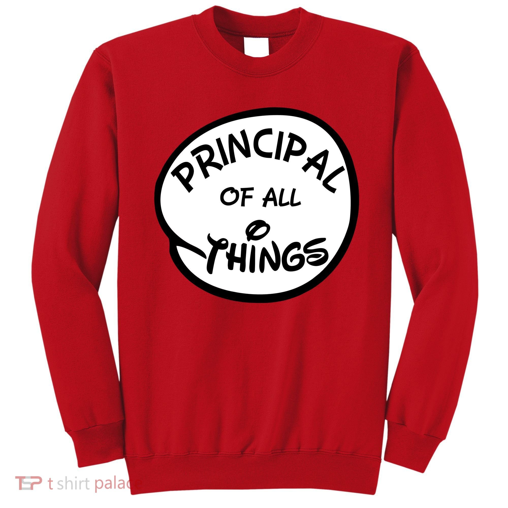 Principal of all Things Sweatshirt