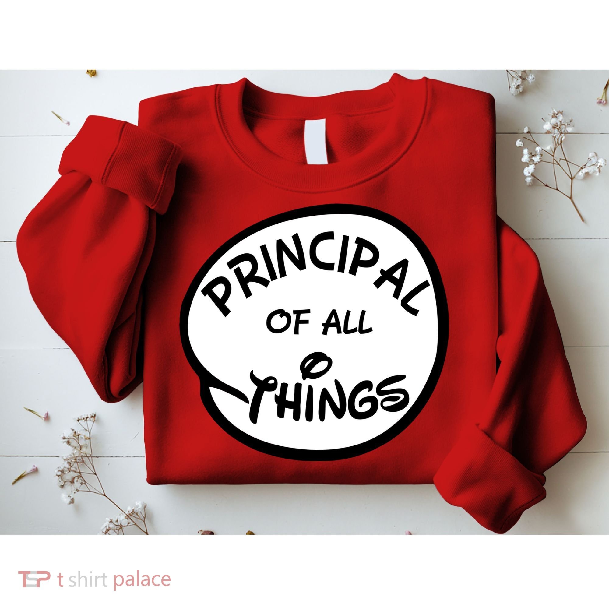 Principal of all Things Sweatshirt