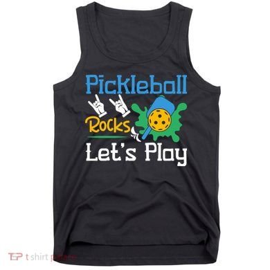 Pickleball Rocks Let's Play For Pickleball Paddleball Tank Top