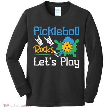 Pickleball Rocks Let's Play For Pickleball Paddleball Kids Long Sleeve Shirt