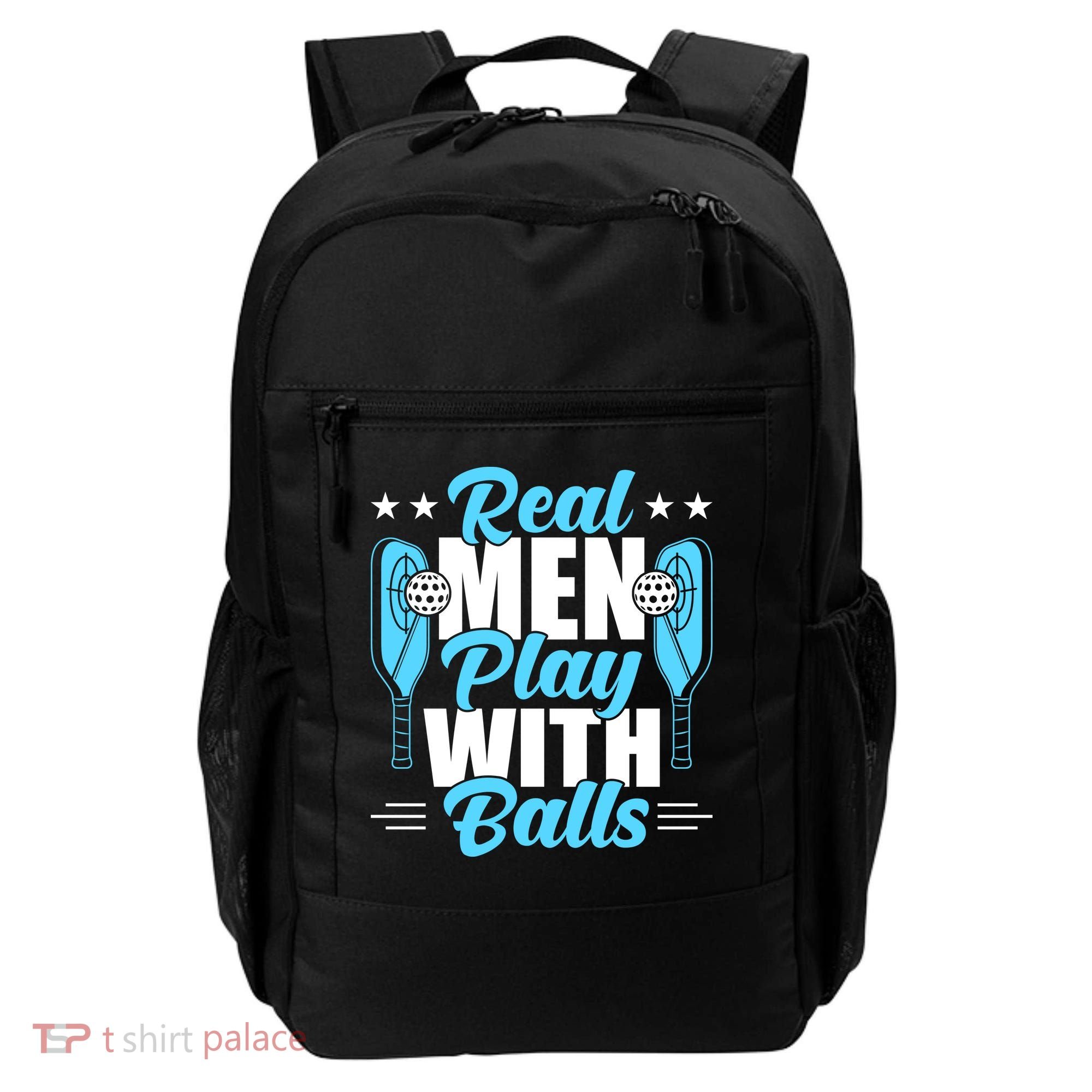Pickleball Real Men Play With Pickle Balls Funny Humor Backpack