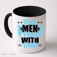Pickleball Real Men Play With Pickle Balls Funny Humor Coffee Mug thumb 0