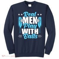Pickleball Real Men Play With Pickle Balls Funny Humor Sweatshirt thumb 0