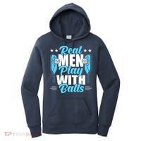 Pickleball Real Men Play With Pickle Balls Funny Humor Women's Hoodie thumb 0
