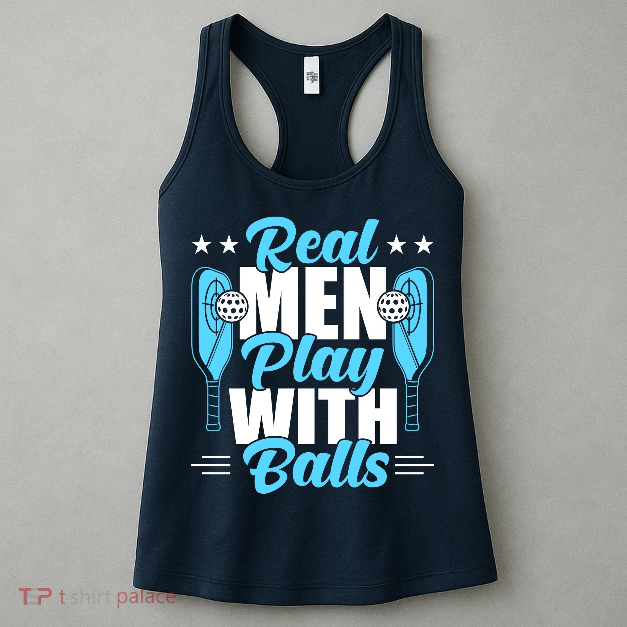Pickleball Real Men Play With Pickle Balls Funny Humor Women's Tank Top