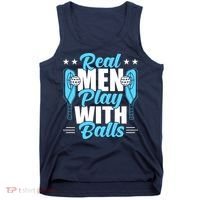 Pickleball Real Men Play With Pickle Balls Funny Humor Tank Top thumb 0