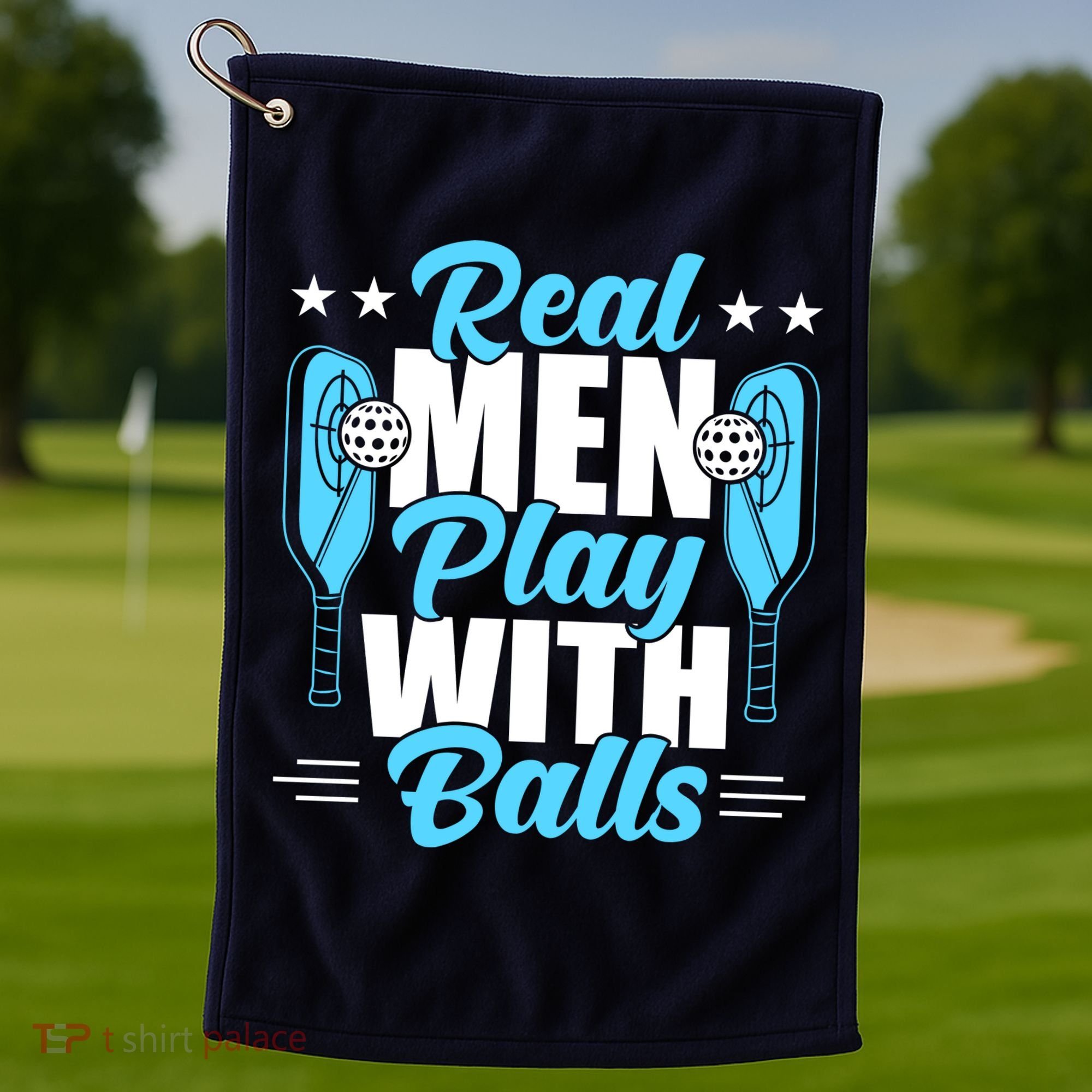 Pickleball Real Men Play With Pickle Balls Funny Humor Golf Towel