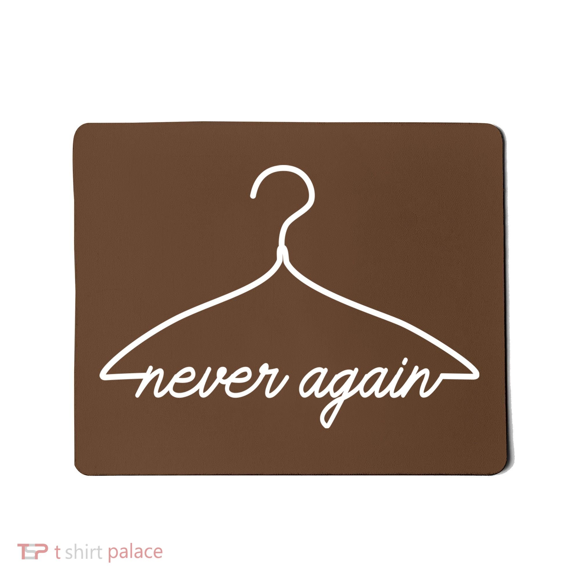 Pro Roe Never Again Wire Hanger Mousepad