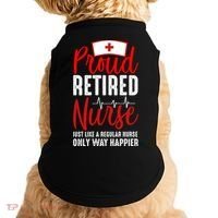 Proud Retired Nurse Just Like Regular Nurse Only Way Happier Doggie Tank thumb 0