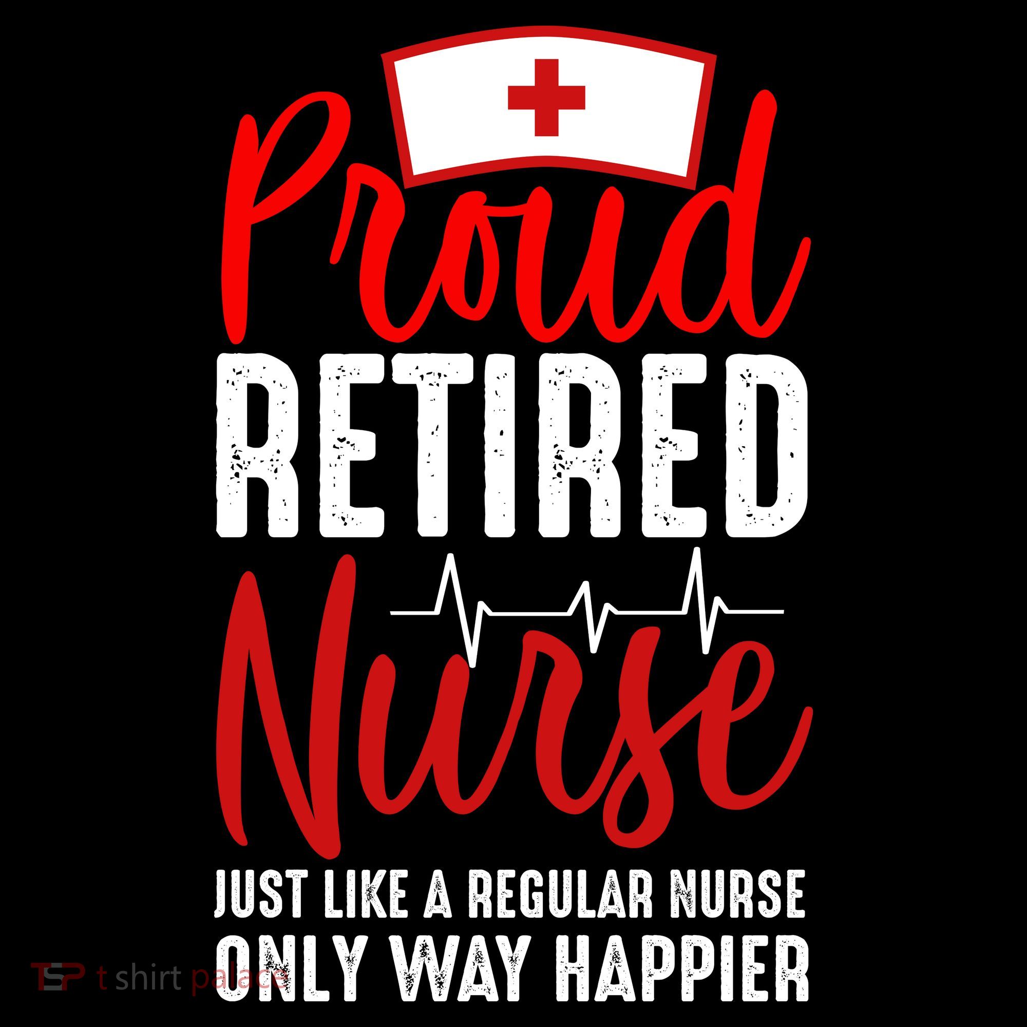 Proud Retired Nurse Just Like Regular Nurse Only Way Happier Women's Hoodie