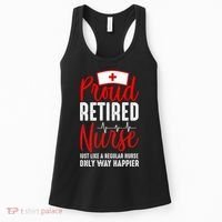 Proud Retired Nurse Just Like Regular Nurse Only Way Happier Women's Tank Top thumb 0