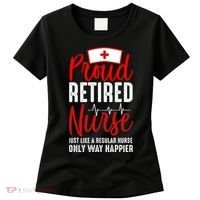 Proud Retired Nurse Just Like Regular Nurse Only Way Happier Women's T-Shirt thumb 0