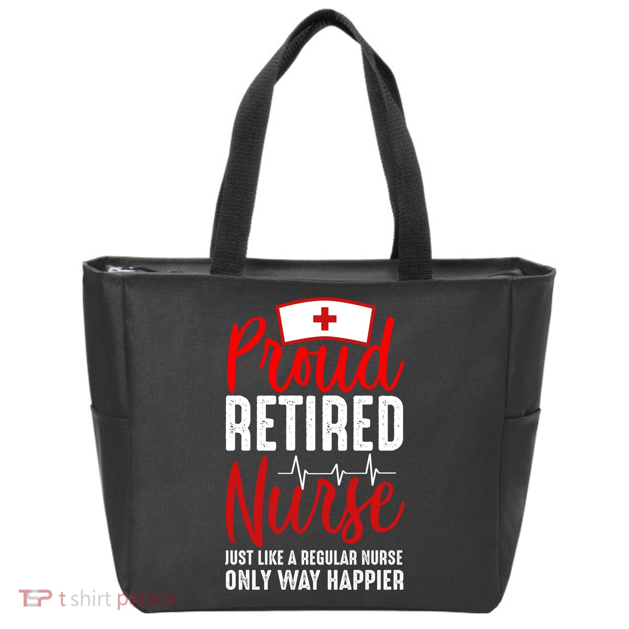 Proud Retired Nurse Just Like Regular Nurse Only Way Happier Tote Bag