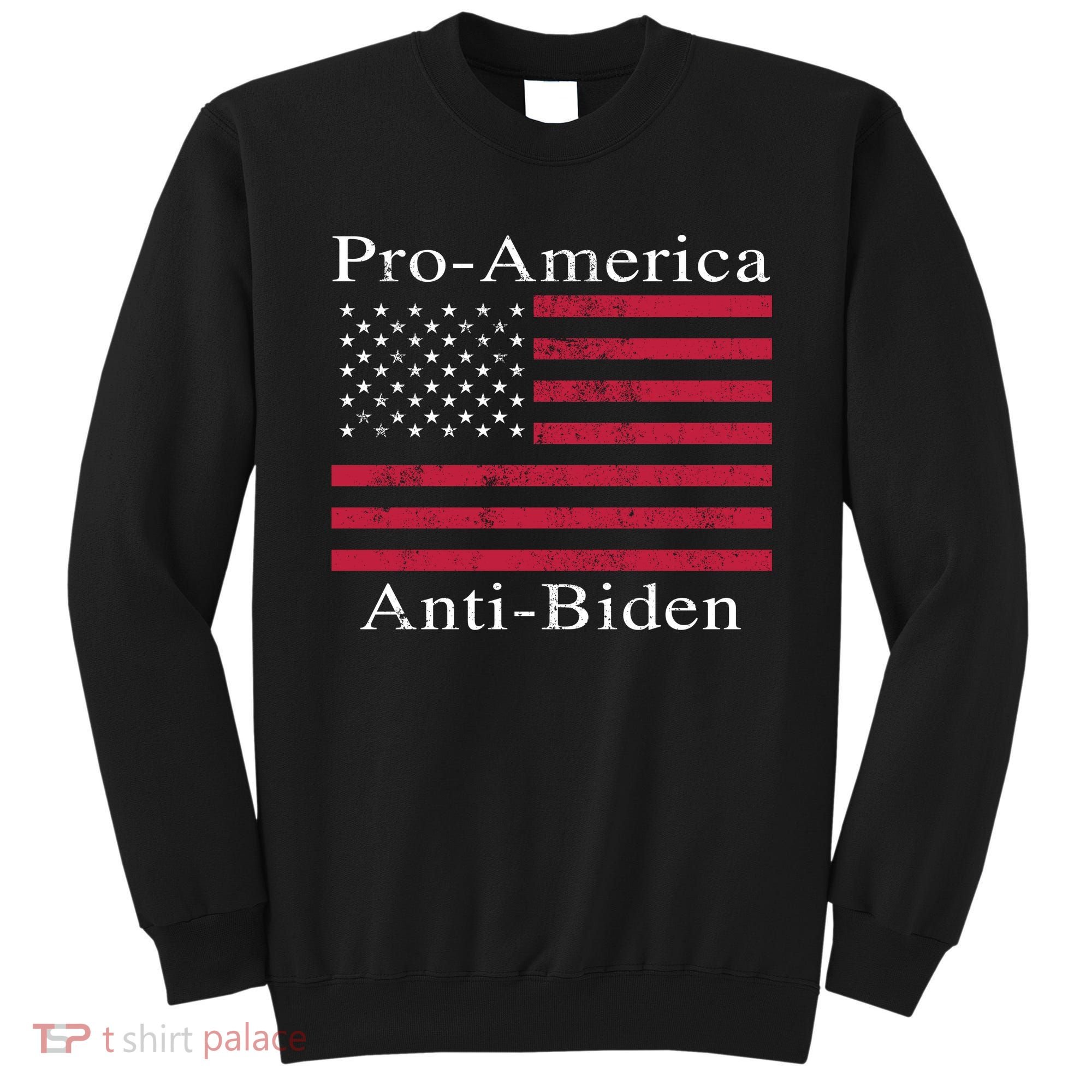 Pro-America Anti-Biden Sweatshirt