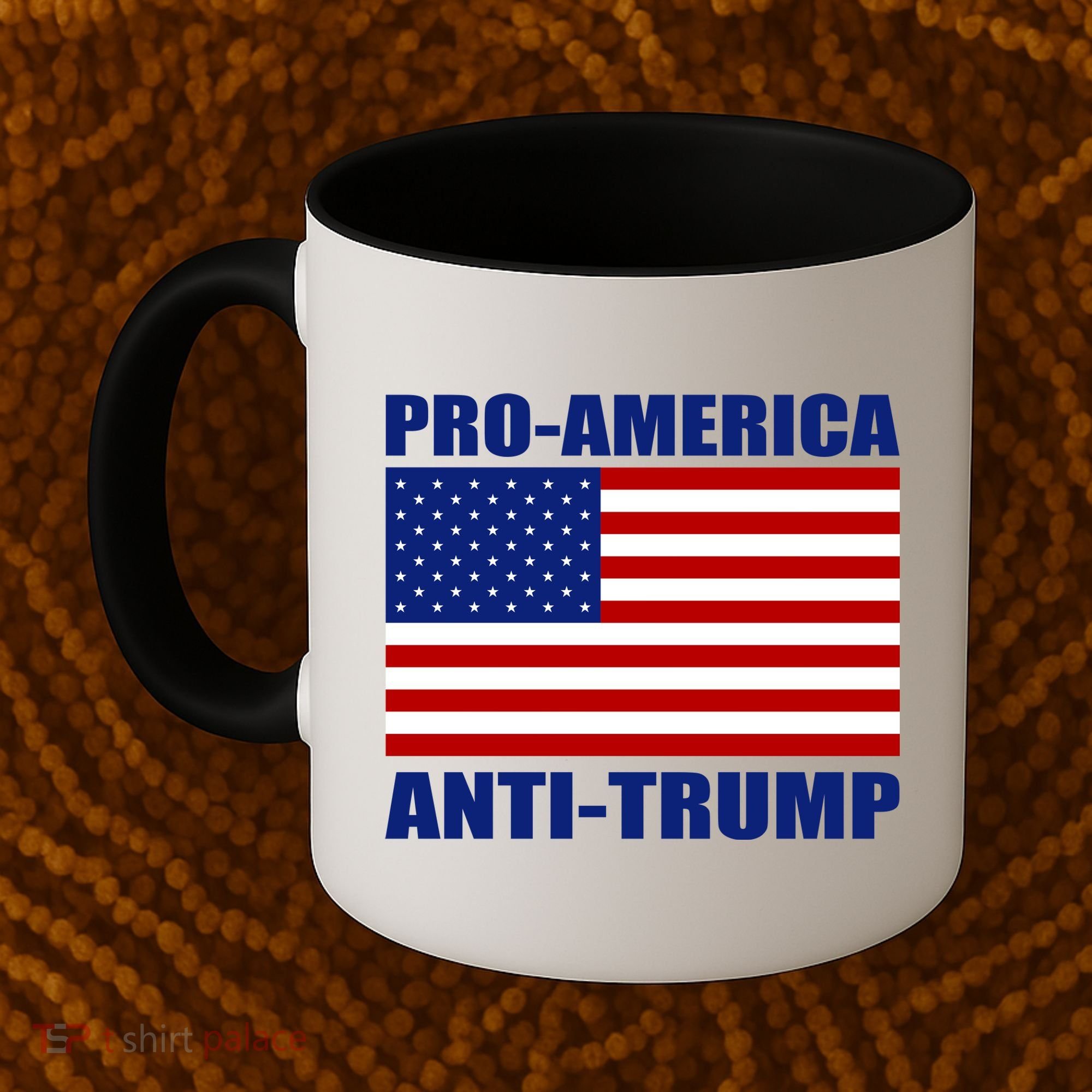 Pro America Anti Trump Coffee Mug