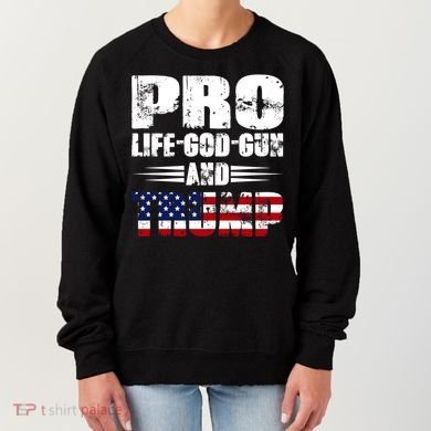 Pro Life God Gun And Trump Women's Sweatshirt