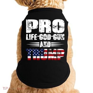 Pro Life God Gun And Trump Doggie Tank