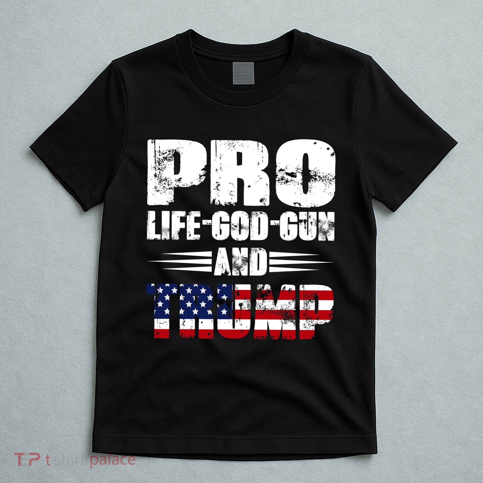 Pro Life God Gun And Trump T-Shirt