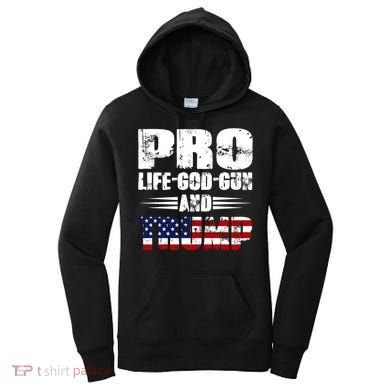 Pro Life God Gun And Trump Women's Hoodie