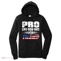 Pro Life God Gun And Trump Women's Hoodie thumb 0