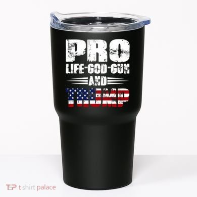 Pro Life God Gun And Trump Tumbler