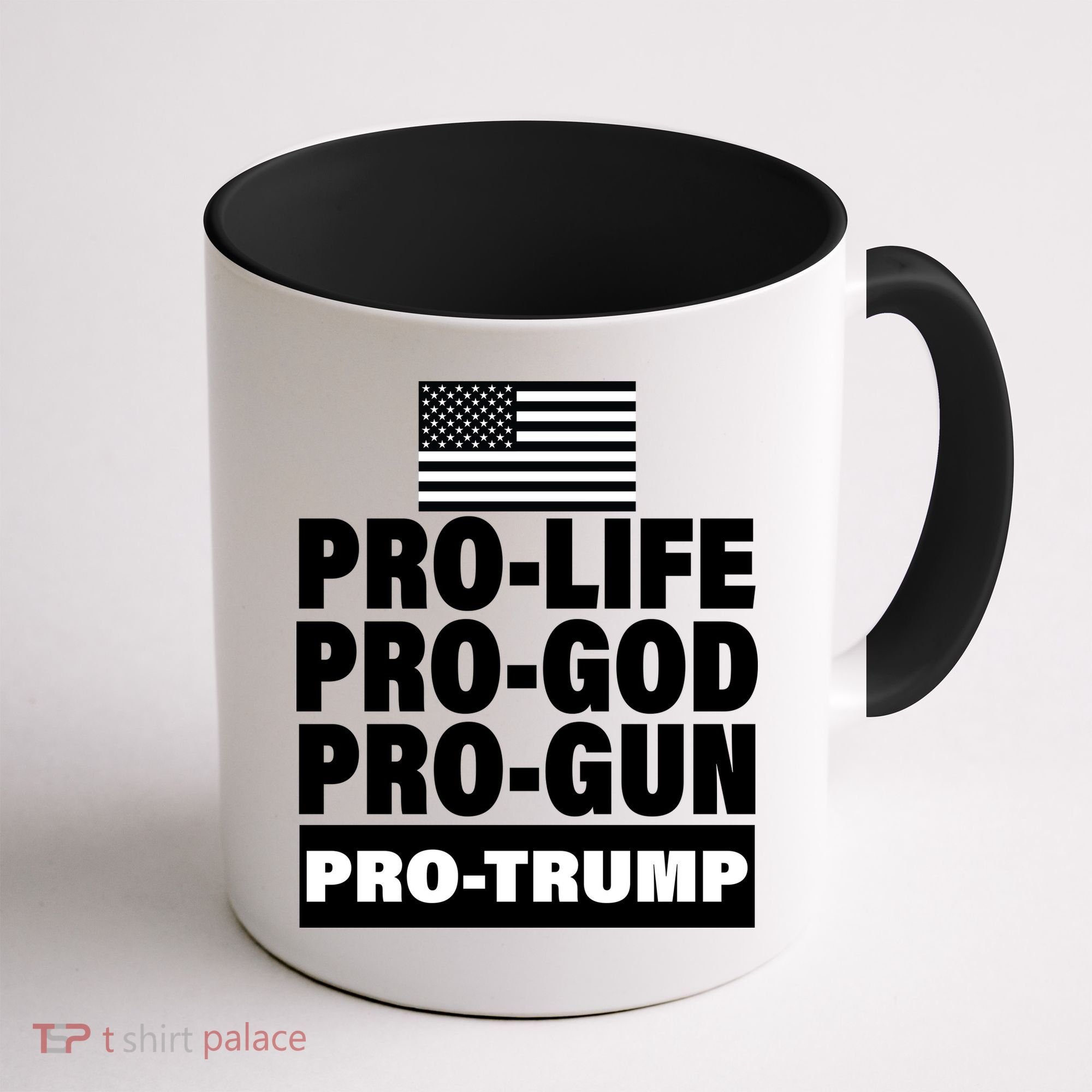 Pro-Life Pro-God Pro-Gun Pro-Trump Coffee Mug