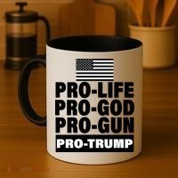 Pro-Life Pro-God Pro-Gun Pro-Trump Coffee Mug thumb 4