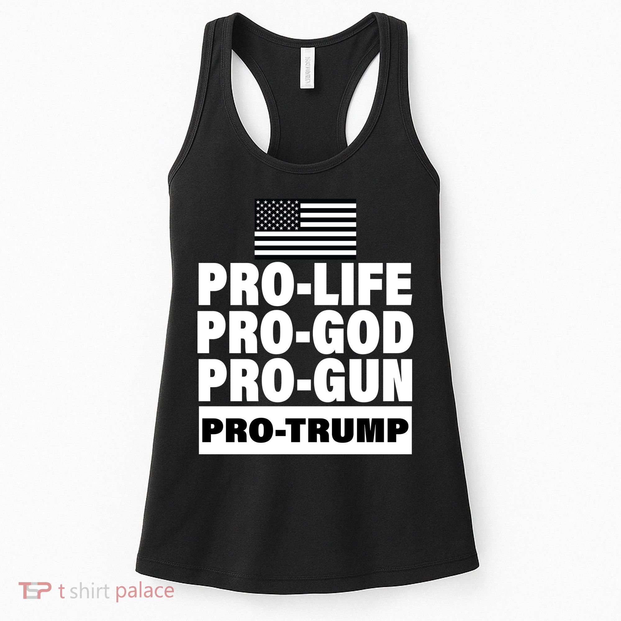 Pro-Life Pro-God Pro-Gun Pro-Trump Women's Tank Top