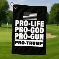 Pro-Life Pro-God Pro-Gun Pro-Trump Golf Towel thumb 1