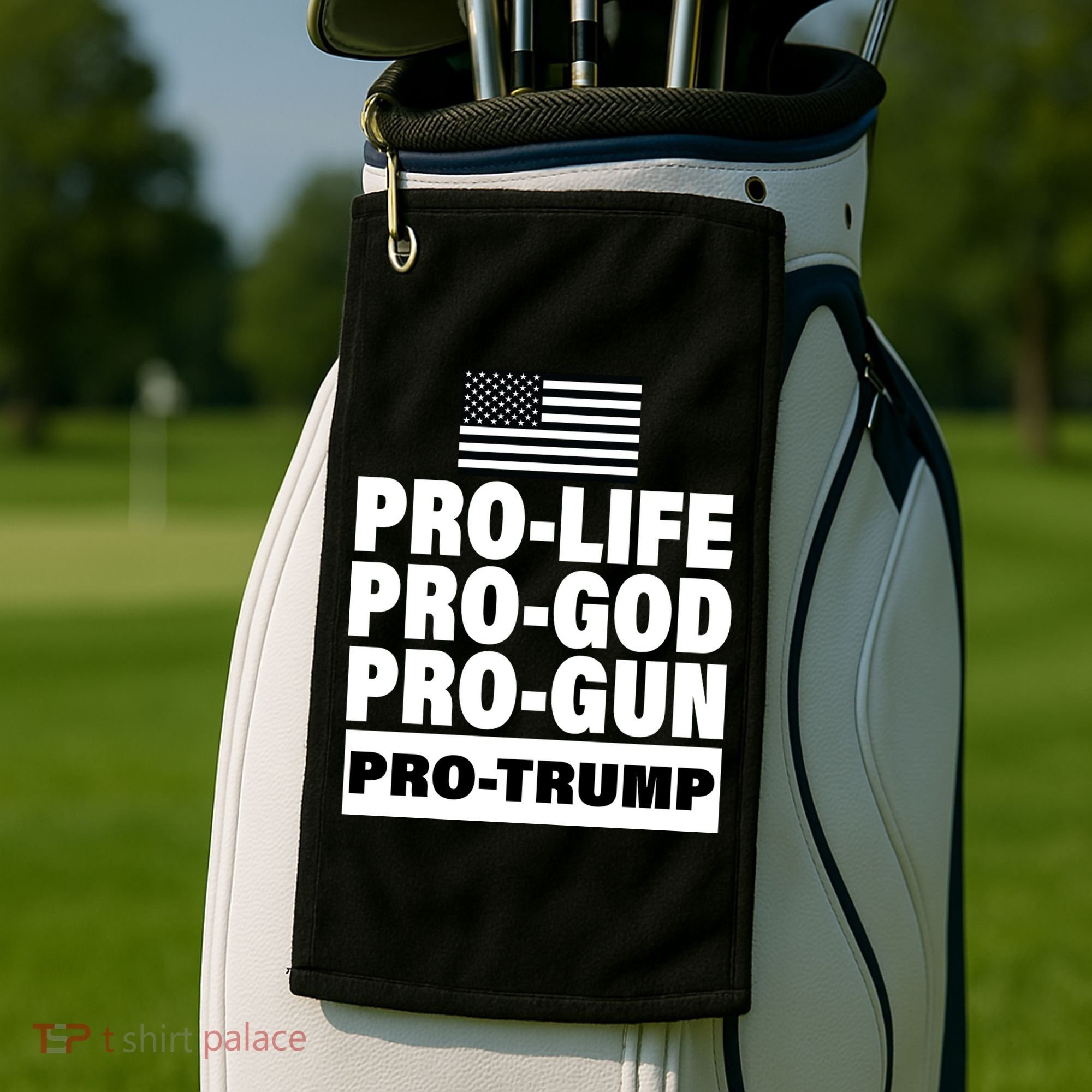 Pro-Life Pro-God Pro-Gun Pro-Trump Golf Towel