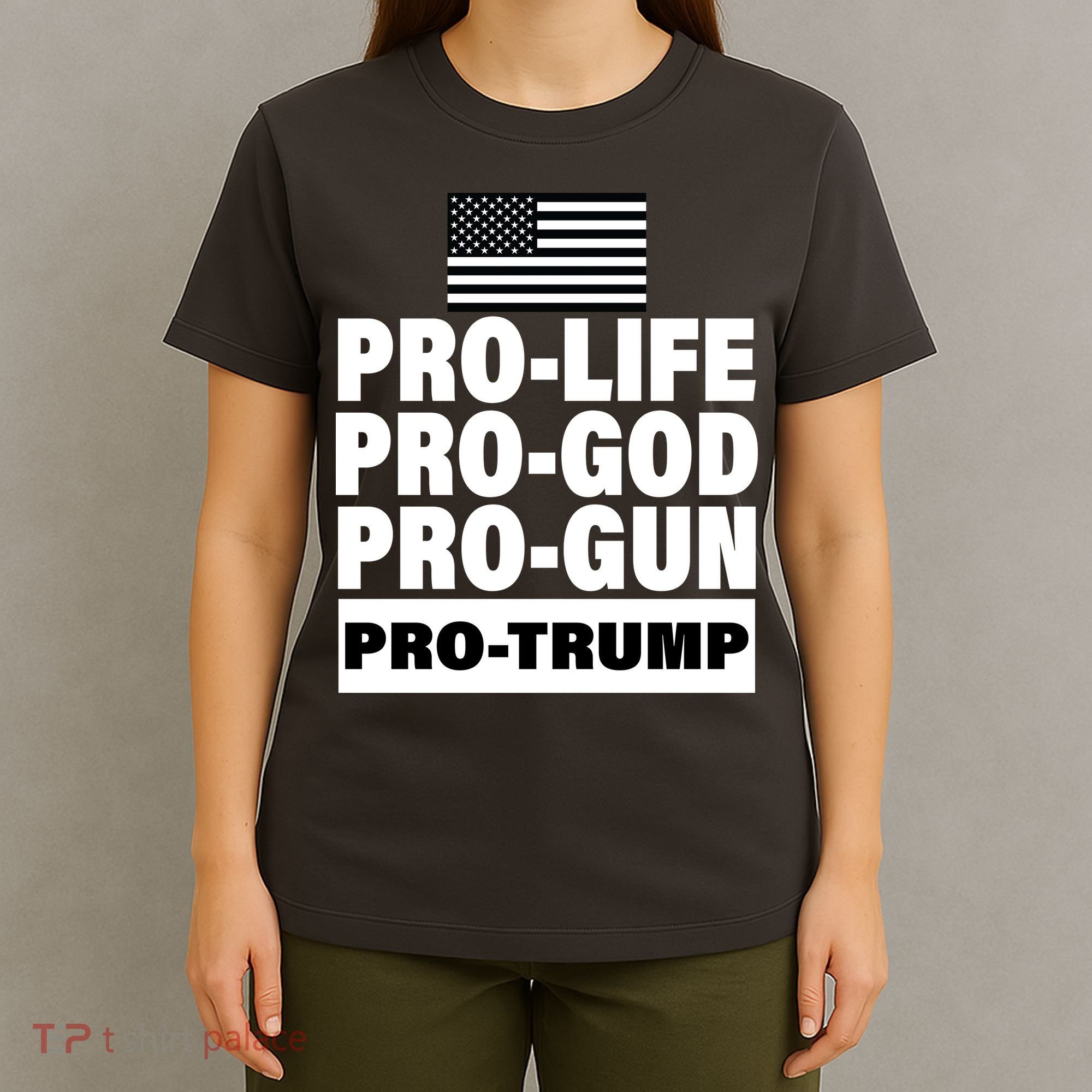 Pro-Life Pro-God Pro-Gun Pro-Trump T-Shirt