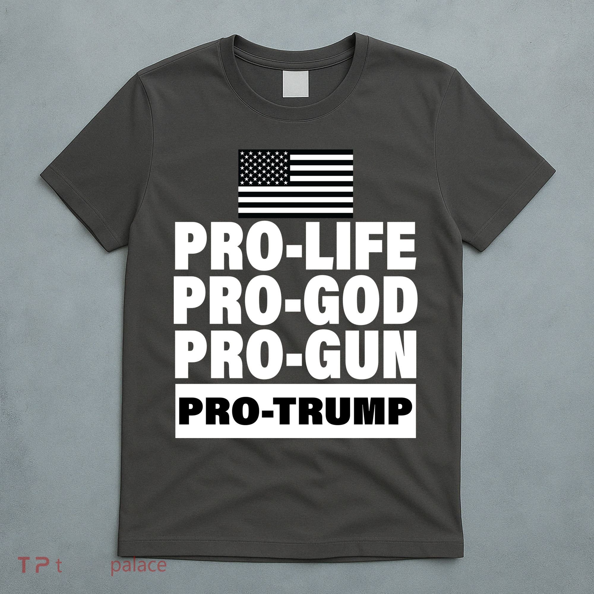 Pro-Life Pro-God Pro-Gun Pro-Trump T-Shirt
