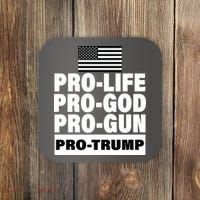 Pro-Life Pro-God Pro-Gun Pro-Trump Coaster thumb 0