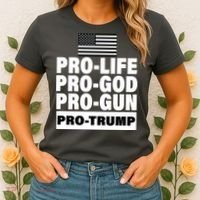 Pro-Life Pro-God Pro-Gun Pro-Trump Women's T-Shirt thumb 2