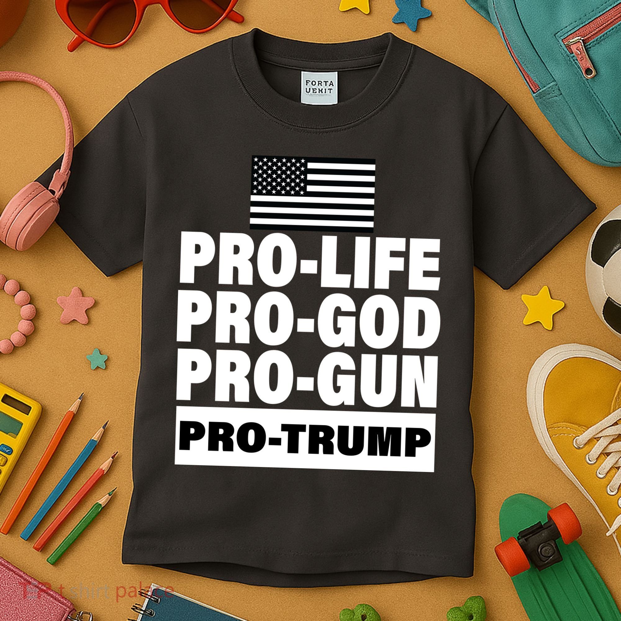 Pro-Life Pro-God Pro-Gun Pro-Trump Kids T-Shirt
