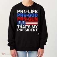 Pro-Life Pro-God Pro-Gun That's My President Women's Sweatshirt thumb 0
