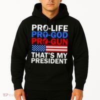 Pro-Life Pro-God Pro-Gun That's My President Hoodie thumb 2