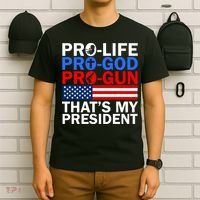 Pro-Life Pro-God Pro-Gun That's My President T-Shirt thumb 6