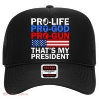 Pro-Life Pro-God Pro-Gun That's My President Hat thumb 0