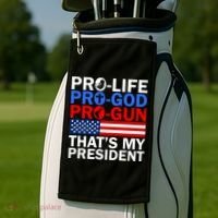 Pro-Life Pro-God Pro-Gun That's My President Golf Towel thumb 2