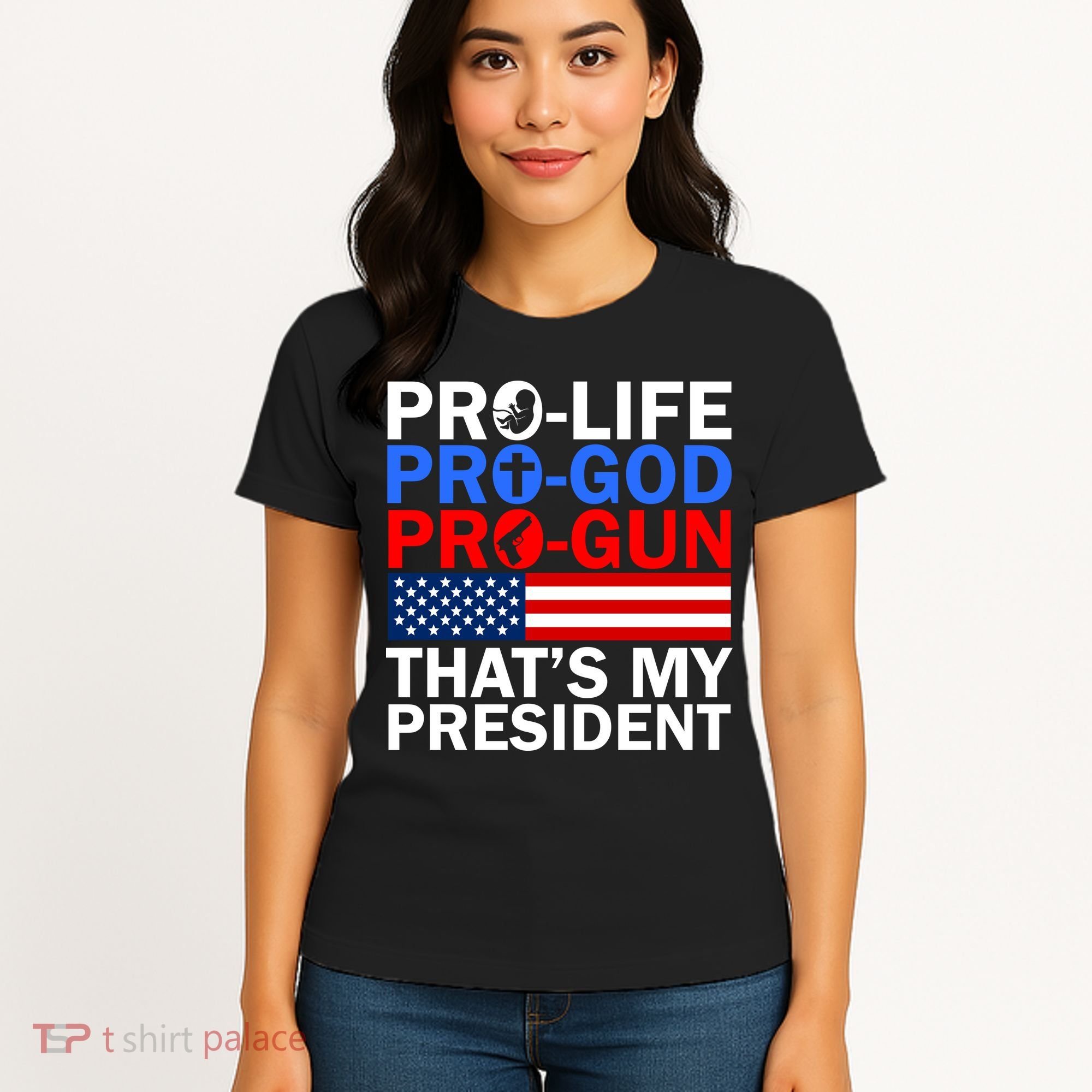 Pro-Life Pro-God Pro-Gun That's My President Women's T-Shirt