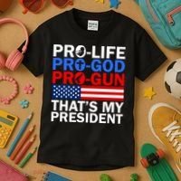 Pro-Life Pro-God Pro-Gun That's My President Kids T-Shirt thumb 3