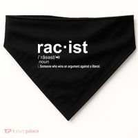 Pro Republican Funny The Liberal Racist Definition USA-Made Doggie Bandana thumb 0