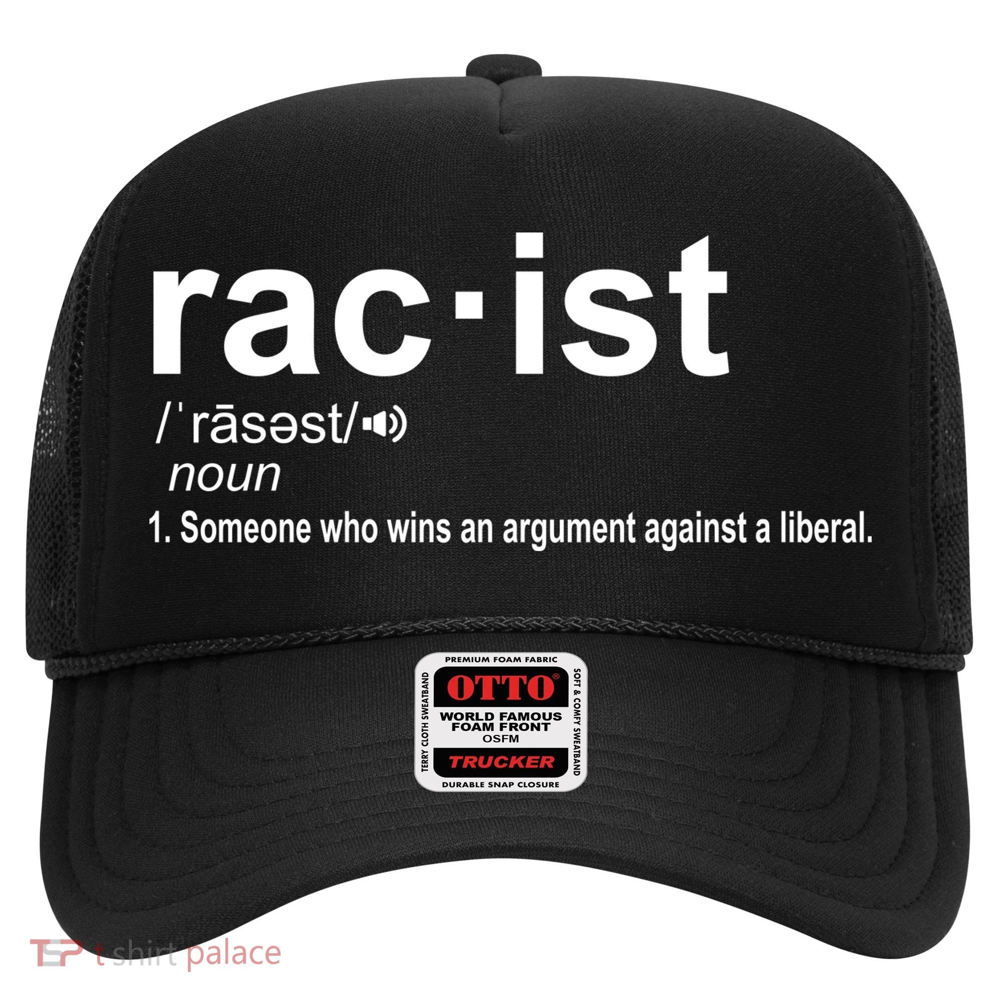 Pro Republican Funny The Liberal Racist Definition Hat