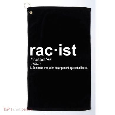 Pro Republican Funny The Liberal Racist Definition Golf Towel